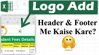 Logo add kaise kare excel sheet ke header footer me aur logo add karne ki setting kha milti hai [upl. by Ytinirt184]