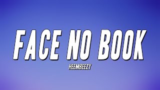 Heembeezy  Face no Book Lyrics [upl. by Yblehs]