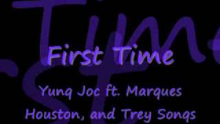 First Time by Yung Joc ft Marques Houston ampamp Trey Songs [upl. by Garlanda]