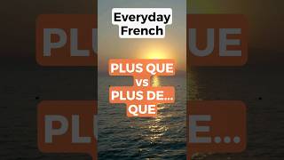 Everyday French  PLUS QUE vs PLUS DE QUE shorts [upl. by Brunn612]