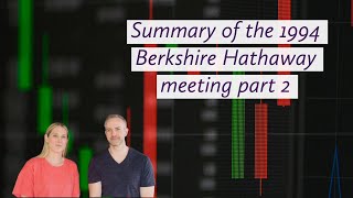 Summarizing the 1994 Berkshire Hathaway Meeting part 2 [upl. by Caitlin]