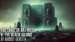 The Trail of Cthulhu by August Derleth The Black Island Cthulhu mythos [upl. by Casimir]