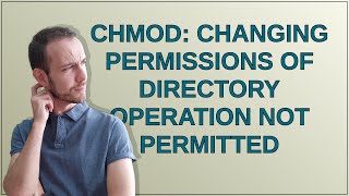 chmod changing permissions of directory Operation not permittedceb352fc 4319 4dec b3a9 a5a02a99a71e [upl. by Biggs147]