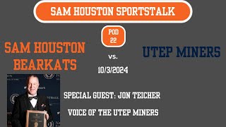 Sam Houston SportsTalk Pod 22 Sam Houston vs UTEP Preview [upl. by Ahsian]