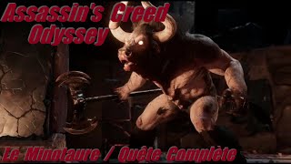 Assassins Creed Odyssey  Le Minotaure Quête Complète  GAMER CAGOULER [upl. by Eenaffit]