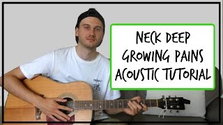 Neck Deep  Growing Pains  Acoustic Guitar Tutorial EASY CHORDS [upl. by Eelrihs]