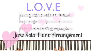 LOVE Nat King Cole  Jazz standard  Solo Piano Arrangement [upl. by Atrahc377]