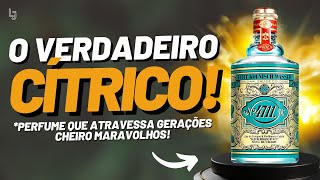 O VERDADEIRO CIÌTRICO 4711 O PERFUME QUE ATRAVESSA GERACÌ§OÌƒES E TEM UM CHEIRO MARAVILHOSO E CHIQUE [upl. by Euh]