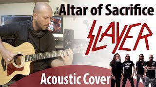 Altar of Sacrifice  Slayer Instrumental on acoustic [upl. by Shaylah540]