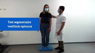 Tests segmentaires vestibulo spinaux et test dorganisation sensorielle [upl. by Sivi]