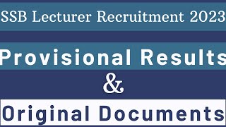 SSB Lecturer Recruitment Results 2023 II Documents Verification II Original Certificates [upl. by Blus]