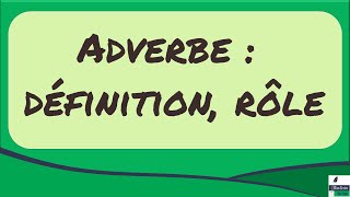 Ladverbe  première partie [upl. by Cirdes]