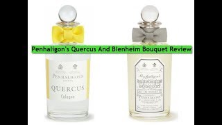 Penhaligons Quercus and Blenheim Bouquet Fragrance Review [upl. by Walcott]