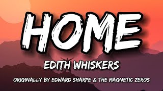 Edith Whiskers  Home 1 hour loop with lyrics [upl. by Laundes]