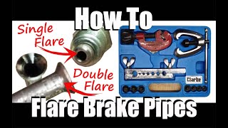 How To Flare Brake Pipes  SINGLE Flare  DOUBLE Flare  DIY Tool Guide Making Your Own Brake Pipes [upl. by Asssilem]