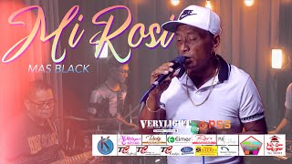 MI ROSI  MAS BLACK MantjeKarso [upl. by Jelsma]