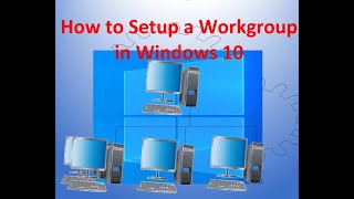 How to Setup a Workgroup in Windows 10 [upl. by Mina]