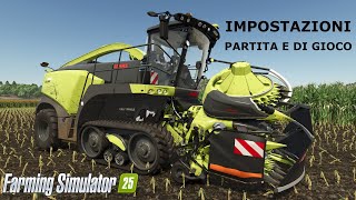 Farming Simulator 25  Impostazioni Grafiche Partita e di Gioco  Gameplay [upl. by Theodore]