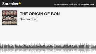 The origin of Bon Tibetan religion on YouTube San Ten Chan Spreaker Radio PodCast [upl. by Maunsell]