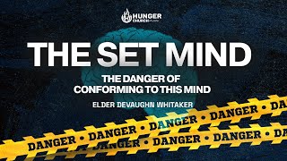 The Set Mind The Danger of Conforming To This Mind  Elder Devaughn Whitaker [upl. by Nitsirc]