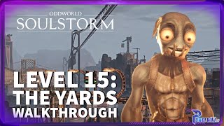 Oddworld Soulstorm  Level 15  The Yards  All Mudokons Secret Areas Royal Jelly 🏆 [upl. by Munmro]