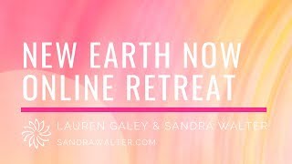 The New Earth Now Experience online retreat with Sandra Walter [upl. by Sidhu642]