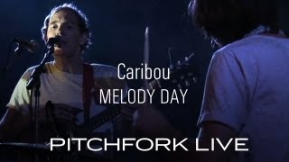 Caribou  Melody Day  Pitchfork Live [upl. by Nelle]