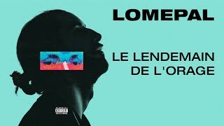 Lomepal  Le lendemain de lorage lyrics video [upl. by Karine403]