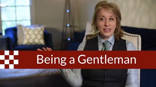 Being a Gentleman  a Womans Perspective [upl. by Naro]