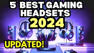 5 Best Gaming Headsets that are here to stay in 2024 Dont buy before you watch [upl. by Imit]