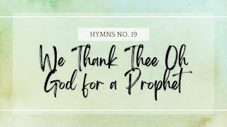 We Thank Thee Oh God for a Prophet  Latter Day Saint Hymns Sing Along [upl. by Randa162]