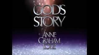 Gods Story  Anne Graham Lotz [upl. by Nicks532]