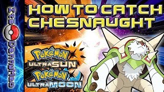 How To Catch CHESNAUGHT In Pokemon ULTRA SUN amp ULTRA MOON  Critical Capture 😁 [upl. by Gilemette]