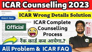 ICAR Counselling Complete Process  ICAR FAQ on All Problems  Correction Window 🤔  ICAR Rank Card [upl. by Nnave971]