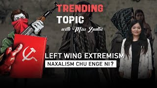 Trending Topic  Left wing Extremism  Zawlbuk Zirna Run [upl. by Silva]