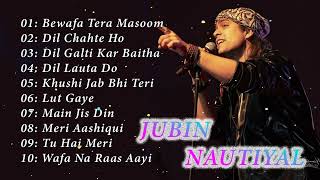 Best Of Jubin Nautiyal 2023  Jubin Nautiyal New Songs  Best Heart Touching Songs jubinnautiyal💕 [upl. by Veta751]