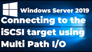 38 Connecting to the iSCSI target using MPIO in Windows Server 2019 [upl. by Kciredec]