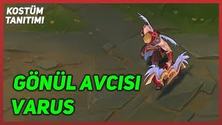 Gönül Avcısı Varus Kostüm Tanıtımı League of Legends [upl. by Esidarap]