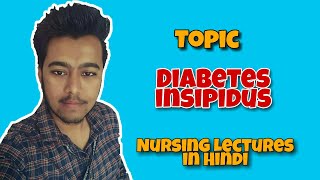 Diabetes Insipidus  Types CentralNephrogenic SymptomsTreatment Nursing Lecture in Hindi MSN 1 [upl. by Ayotna]