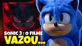 CUIDADO SONIC 3 O FILME FOI VAZADO NA INTERNET ENTENDA  SEM SPOILER [upl. by Ezitram]