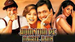 Hum Tum Pe Marte Hain 1999 Full Hindi Movie HD  Govinda  Urmila Matondkar  Paresh Rawal [upl. by Hoxie]