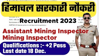 HPPSC Recruitment 2023  Assistant mining Inspector  Inspector  Himachal Staff Selection [upl. by Skell521]