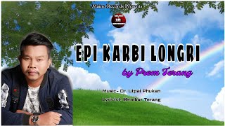 Epi Karbi Longri  Prem Terang  Khei Alunjir [upl. by Hosbein]