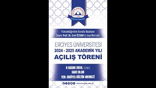 ERCİYES ÜNİVERSİTESİ 2024  2025 AKADEMİK YILI AÇILIŞ TÖRENİ [upl. by Hayman724]