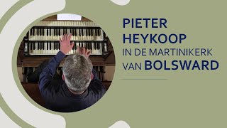 Pieter Heykoop in de Martinikerk van Bolsward [upl. by Nacul255]