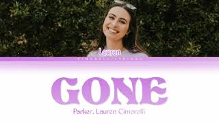 Parker Lauren Cimorelli  Gone Lyrics [upl. by Aihsekram]