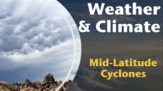 MidLatitude or Extratropical Cyclones  Weather amp Climate with Prof Jeremy Patrich [upl. by Anaiq]