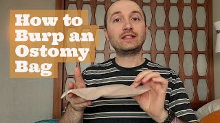 Ostomy Care How to Burp an Ostomy Bag [upl. by Gonzalo]