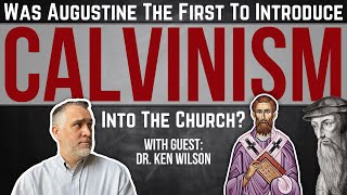 Was Augustine the first to introduce quotCALVINISMquot into the Church [upl. by Sucam]