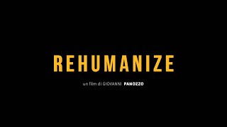 Trailer REHUMANIZE di Giovanni Panozzo [upl. by Spanos]